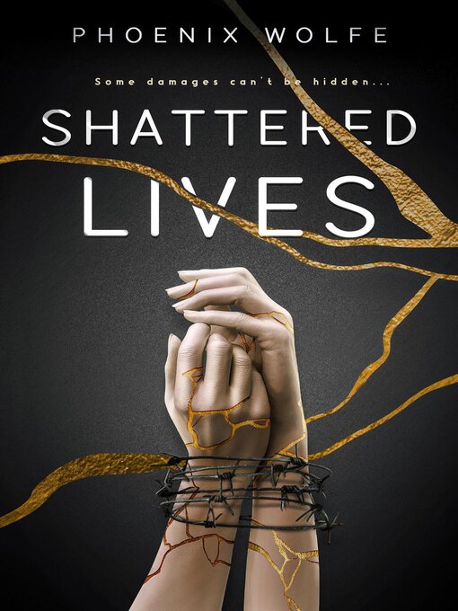 Title details for Shattered Lives by Phoenix Wolfe - Available